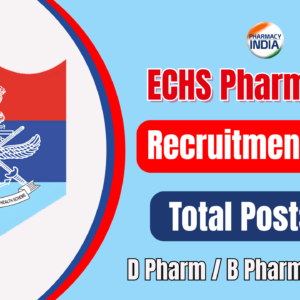 ECHS Pharmacist Recruitment 2025: Multiple Govt Vacancies for B.Pharm & D.Pharm