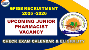 GPSSB Pharmacist Recruitment 2025-26: Upcoming Junior Pharmacist Vacancies in Gujarat | Check Exam Calendar & Eligibility
