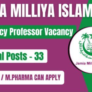 Jamia Millia Islamia Pharmacy Recruitment 2025 | Asst. Professor & Faculty Vacancy