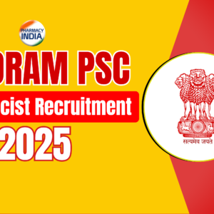 MPSC Pharmacist Recruitment 2025: 17 Vacancies Available in Mizoram Health Dept, Apply Now
