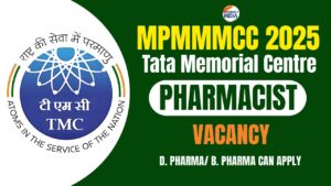 Pharmacist Position at Tata Memorial Hospital - 2025