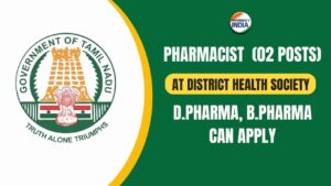 DHS Krishnagiri Pharmacist Recruitment 2025 | D.Pharm & B.Pharm Govt Job