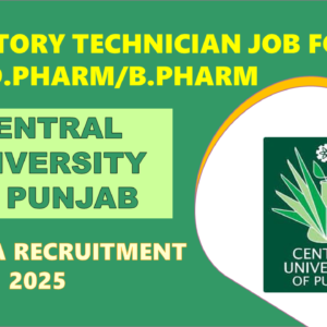 Laboratory Technician Job for D.Pharm/B.Pharm at Central University of Punjab | Pharma Recruitment 2025