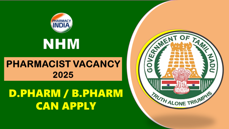 Pharmacist Vacancy at NHM Tiruvannamalai – July 2025 | B.Pharm & D.Pharm Jobs