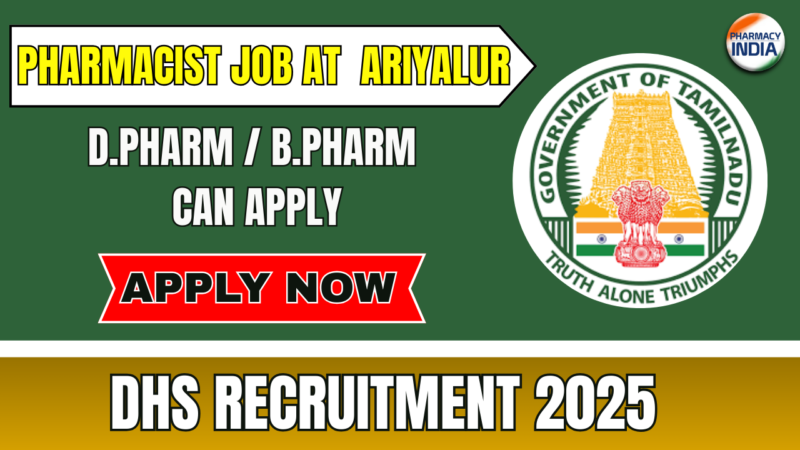 Pharmacist Job at Ariyalur District Health Society | Tamil Nadu Govt Pharmacy Vacancy 2025