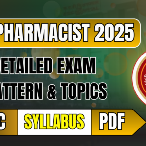 ESIC Pharmacist Syllabus 2025: Download PDF, Detailed Exam Pattern & Topics