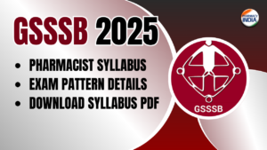 GSSSB Pharmacist Syllabus 2025 - Download PDF & Exam Details