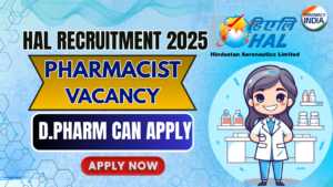 HAL Pharmacist Recruitment 2025 – D.Pharm Job Vacancy in Bangalore
