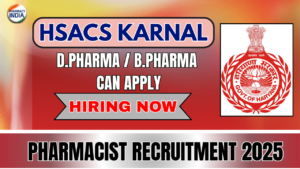 HSACS Karnal Recruitment 2025: Pharmacist, Nurse & Lab Tech Vacancies