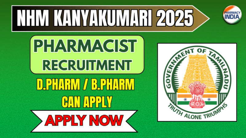 NHM Kanyakumari Recruitment 2025: Pharmacist, Staff Nurse & Other Vacancies