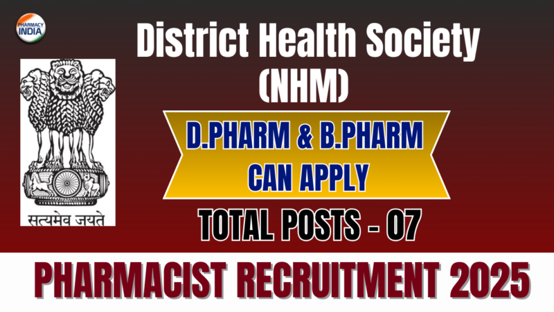 Pharmacist Recruitment Mehsana 2025: 07 Posts at District Health Society (NHM) – Apply Online