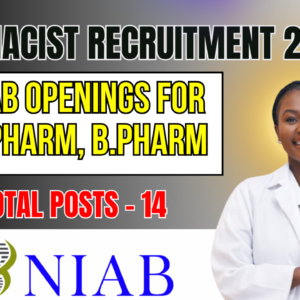 NIAB Recruitment 2025: Openings for M.Pharm, B.Pharm, & M.Sc Candidates