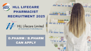 HLL Lifecare Pharmacist Recruitment 2025: Walk-In for D.Pharm & B.Pharm in Patna, Bihar