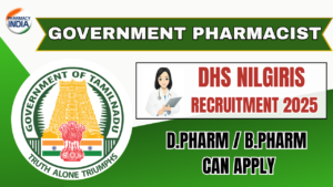 Apply Now: Government Pharmacist Jobs in Nilgiris District (DHS) 2025