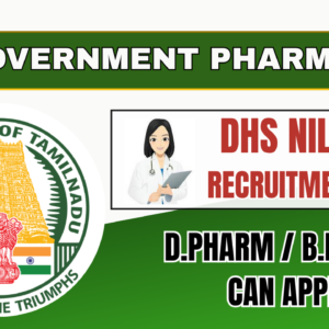 Apply Now: Government Pharmacist Jobs in Nilgiris District (DHS) 2025