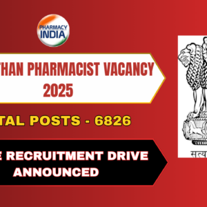 Rajasthan Pharmacist Vacancy 2025: Huge Recruitment Drive for 6826 Posts Announced