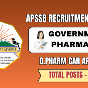 APSSB Recruitment 2025: 239 Vacancies for Pharmacist, Health Assistant & Technical Posts