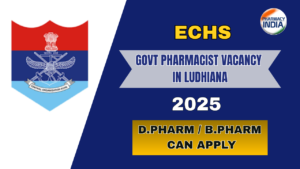 ECHS Pharmacist Recruitment 2025: Govt Job Vacancy in Ludhiana for B.Pharm & D.Pharm
