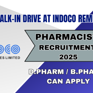 Indoco Remedies Walk-In Interview |Production, QA & QC Roles | August 2025