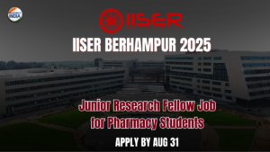 Junior Research Fellow Job for Pharmacy Students at IISER Berhampur | Apply by Aug 31
