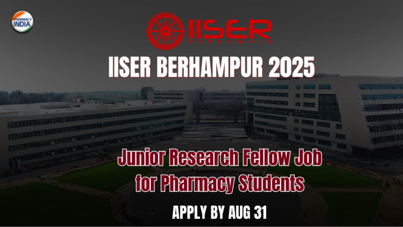 Junior Research Fellow Job for Pharmacy Students at IISER Berhampur | Apply by Aug 31