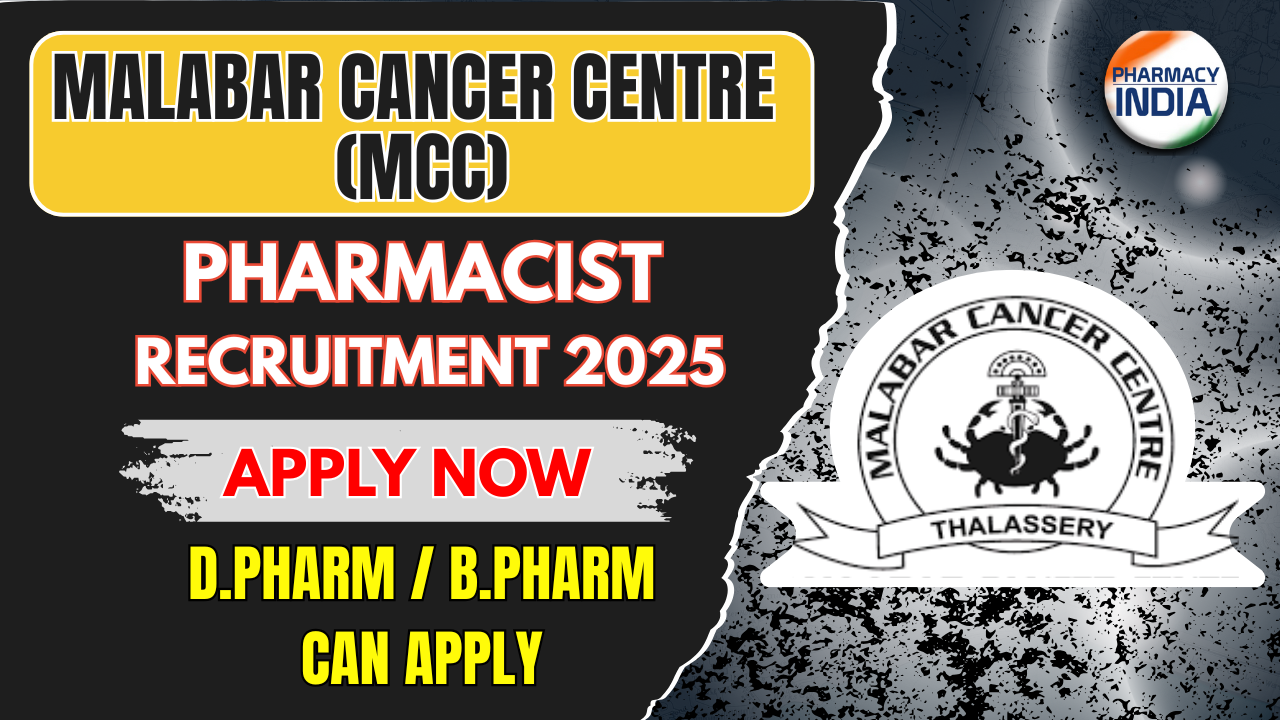 Assistant Pharmacist Recruitment 2025 at Malabar Cancer Centre (MCC) | B.Pharm Job Vacancy