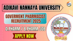 Adikavi Nannaya University Recruitment 2025: Principal (Pharmaceutical Sciences) – Ad-hoc Post