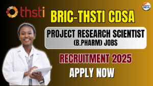 BRIC-THSTI CDSA Recruitment 2025: Project Research Scientist (B.Pharm/Pharm.D/Medical) Jobs