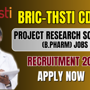 BRIC-THSTI CDSA Recruitment 2025: Project Research Scientist (B.Pharm/Pharm.D/Medical) Jobs