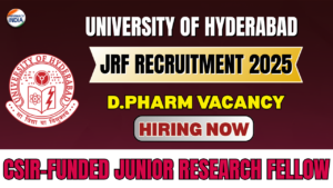 University of Hyderabad JRF Recruitment 2025 | CSIR-Funded Junior Research Fellow