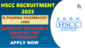 HSCC Recruitment 2025: Assistant Manager & Executive Jobs in Pharmacy, Bio Medical, Civil & Engineering