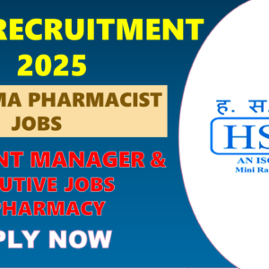 HSCC Recruitment 2025: Assistant Manager & Executive Jobs in Pharmacy, Bio Medical, Civil & Engineering
