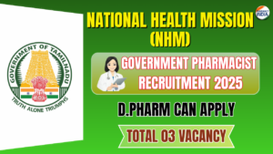 National Health Mission (NHM) Tamil Nadu AYUSH Recruitment 2025: Dispensar (Pharmacy) & Medical Officer Posts in Pudukkottai