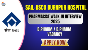 SAIL-IISCO Burnpur Hospital: Pharmacist & Paramedics Walk-in Interview 2025