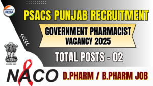 Pharmacist Vacancy 2025 | PSACS Punjab Recruitment for ART Centres