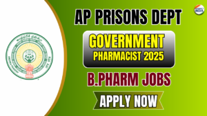 AP Prisons Dept Recruitment 2025: Pharmacist, Lab Technician Jobs in Nellore