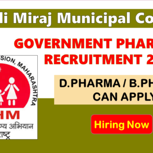 Sangli Miraj Municipal Corp. Pharmacist & Medical Recruitment 2025-26 | NHM Maharashtra Job