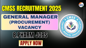CMSS Recruitment 2025: General Manager (Procurement) | Pharma & Health Sector, New Delhi