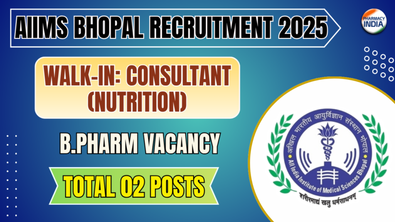 AIIMS Bhopal Walk-in: Consultant (Nutrition) | B.Pharm Eligible | NECCTAR Trial 2025