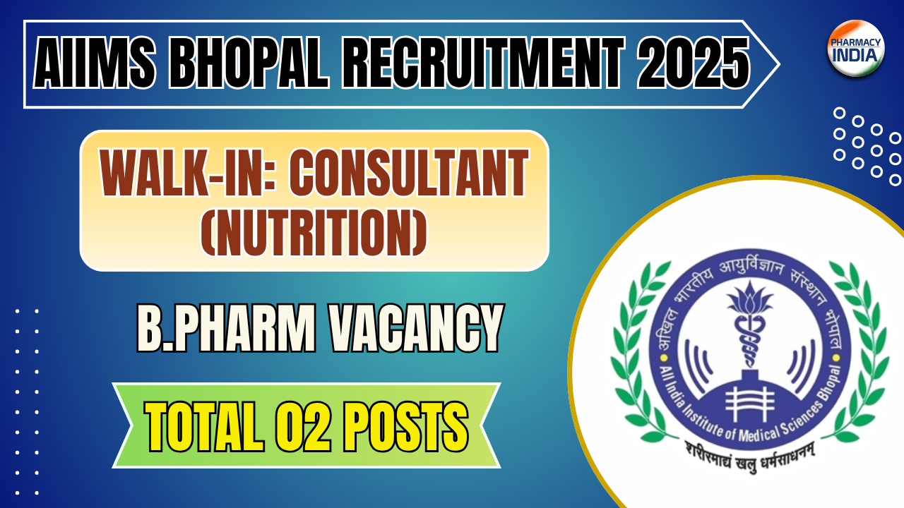 AIIMS Bhopal Walk-in: Consultant (Nutrition) | B.Pharm Eligible | NECCTAR Trial 2025