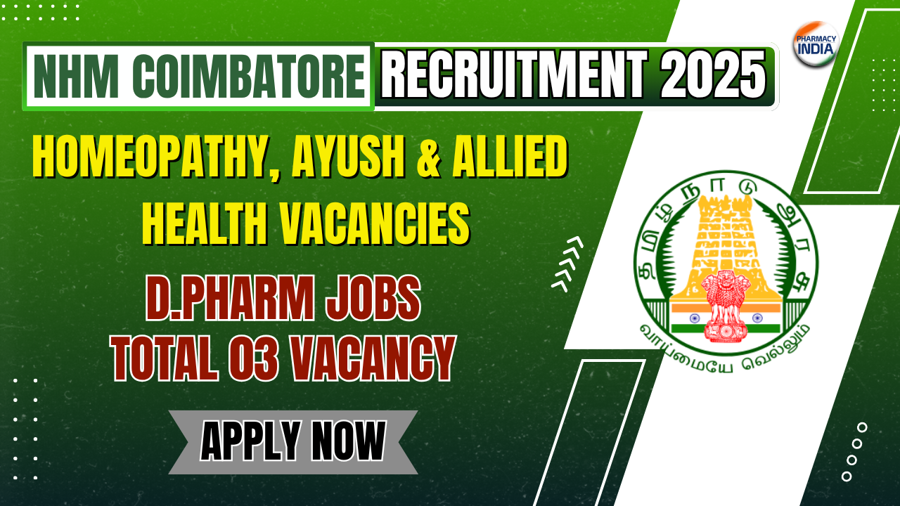 “NHM Coimbatore Recruitment 2025: Temporary Dispenser, Homeopathy, AYUSH & Allied Health Vacancies”
