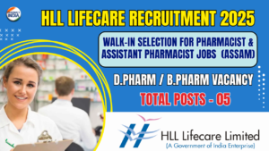 HLL Lifecare: Walk-In Selection for Pharmacist & Assistant Pharmacist Jobs 2025 (Assam)