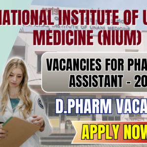 NIUM Recruitment 2025: Vacancies for Pharmacy Assistant, Lab Technologist & Nursing Officer 3 NIUM Recruitment 2025: Vacancies for Pharmacy Assistant, Lab Technologist & Nursing Officer