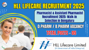 HLL Lifecare Pharmacist & Assistant Pharmacist Recruitment 2025: Walk-In Selection in Bengaluru