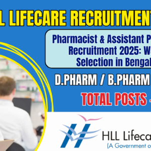 HLL Lifecare Pharmacist & Assistant Pharmacist Recruitment 2025: Walk-In Selection in Bengaluru