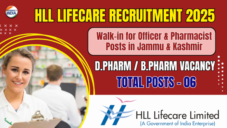 HLL Lifecare Recruitment 2025: Walk-in for Officer & Pharmacist Posts in Jammu & Kashmir