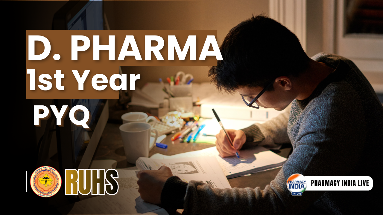 D. Pharma 1st Year Previous Year Papers Rajasthan University of Health Sciences (RUHS)