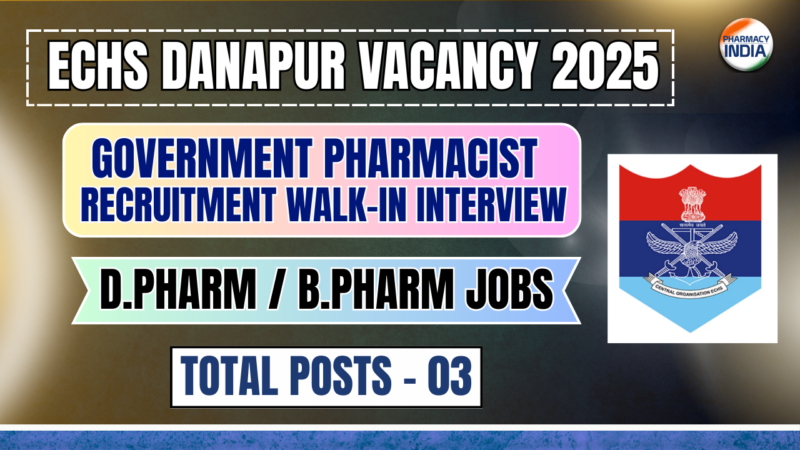 ECHS Danapur Recruitment 2025: Pharmacist Vacancy (Govt Job) – Walk-In Interview