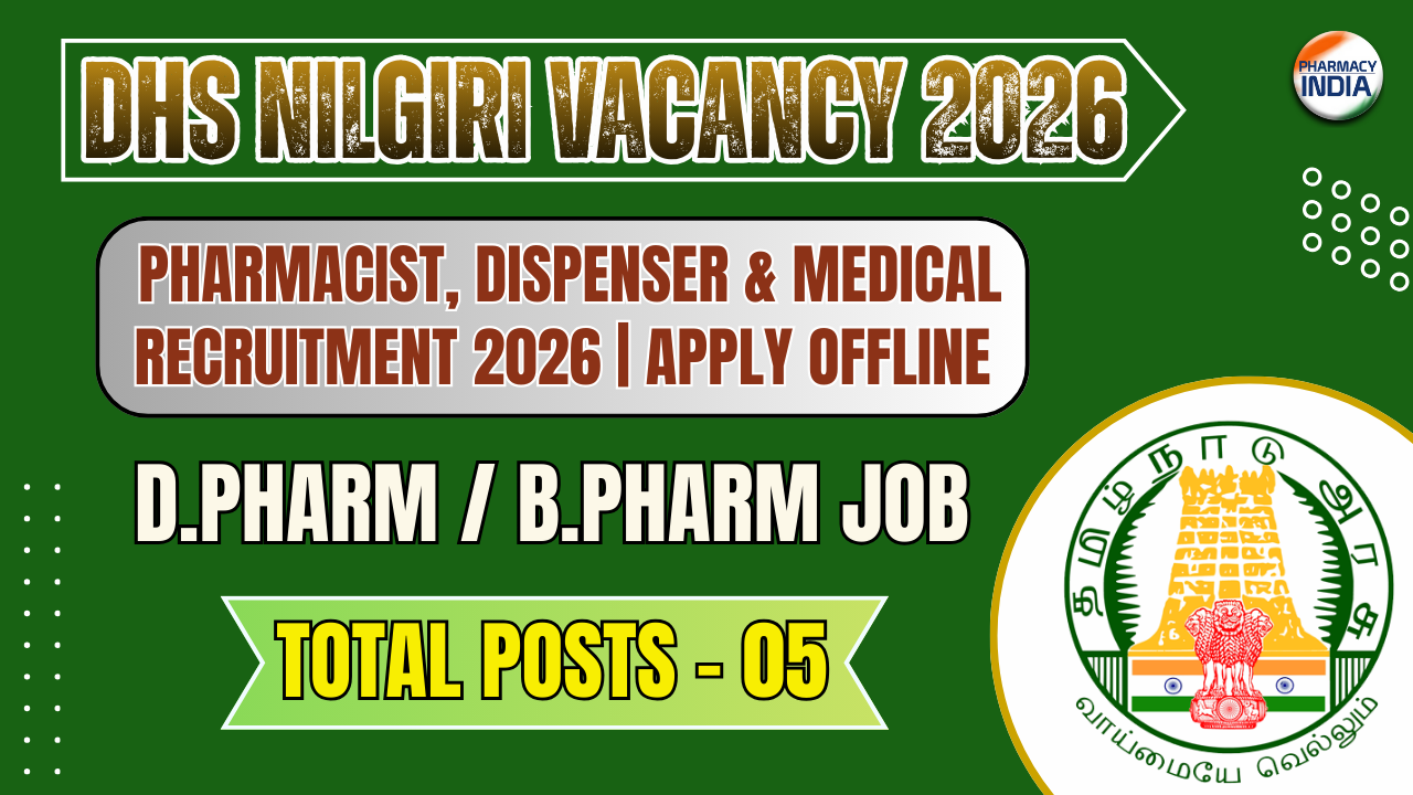 DHS Nilgiris Recruitment 2026: Pharmacist, Dispenser & Medical Vacancies | Apply Offline