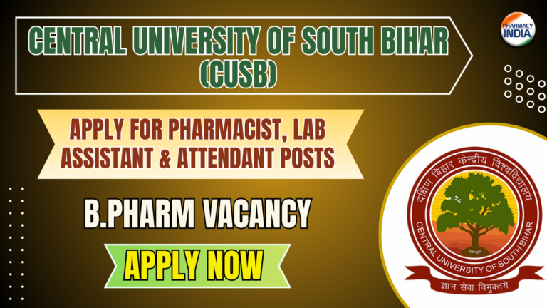 Central University of South Bihar (CUSB) Recruitment 2025: Apply for Pharmacist, Lab Assistant & Attendant Posts
